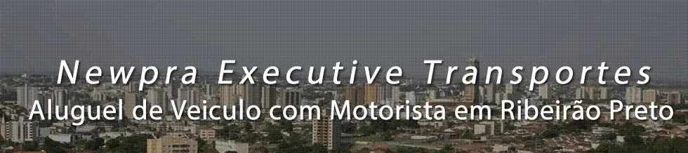 Transporte Executivo em Ribeirão Preto